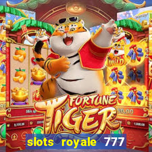 slots royale 777 vegas casino