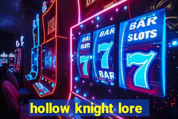 hollow knight lore