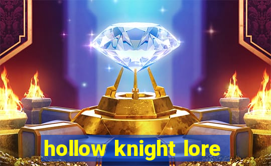 hollow knight lore