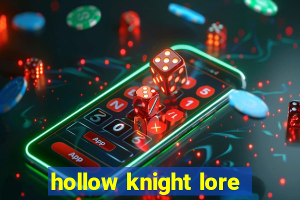 hollow knight lore