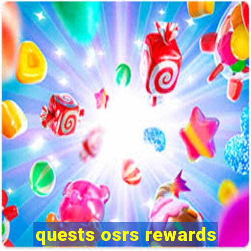 quests osrs rewards