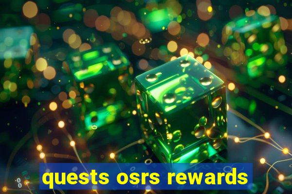 quests osrs rewards