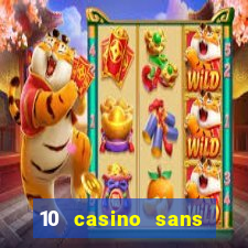 10 casino sans dép?t gratuit