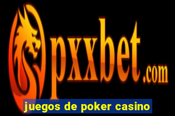 juegos de poker casino