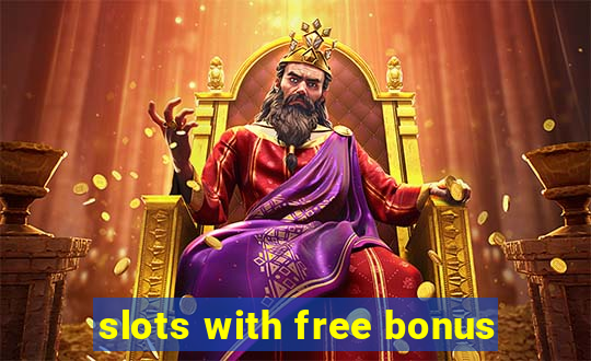 slots with free bonus