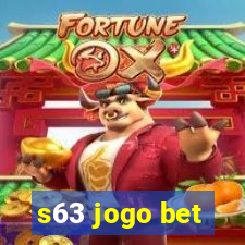 s63 jogo bet