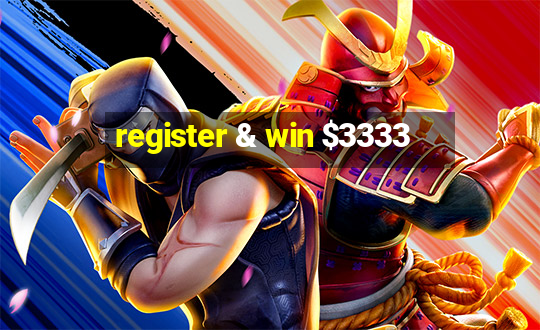 register & win $3333