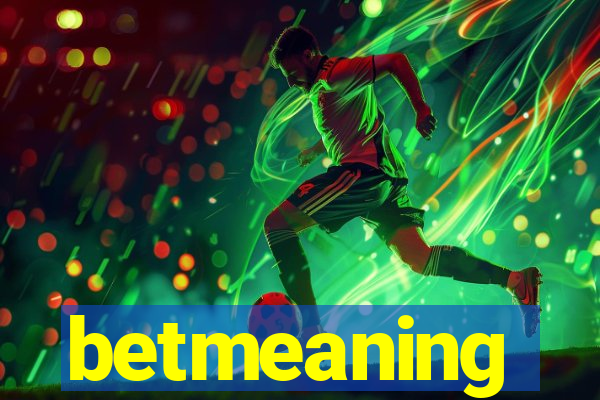 betmeaning