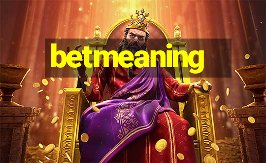 betmeaning