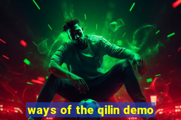 ways of the qilin demo