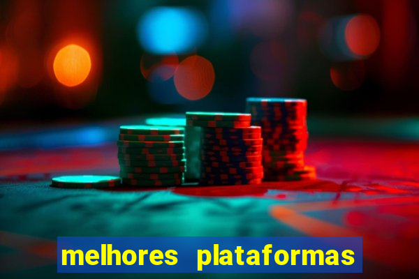 melhores plataformas do fortune tiger