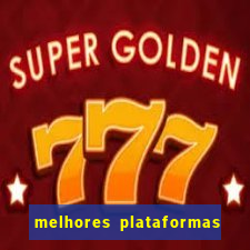 melhores plataformas do fortune tiger