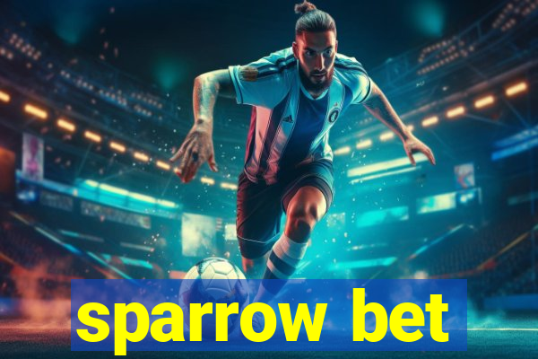 sparrow bet