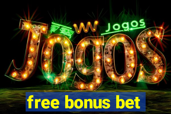 free bonus bet