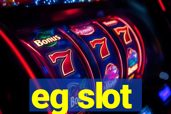 eg slot