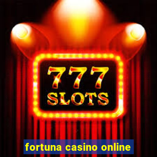 fortuna casino online