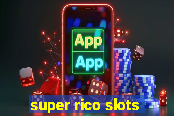 super rico slots