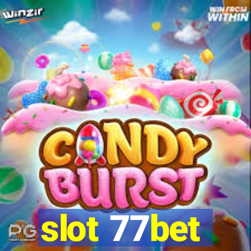 slot 77bet