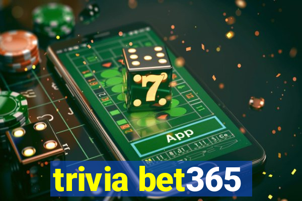 trivia bet365