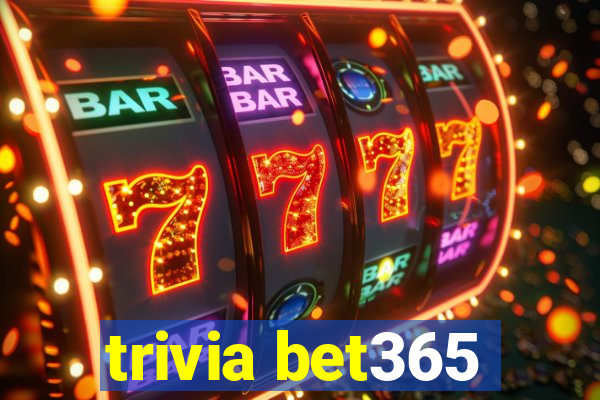 trivia bet365