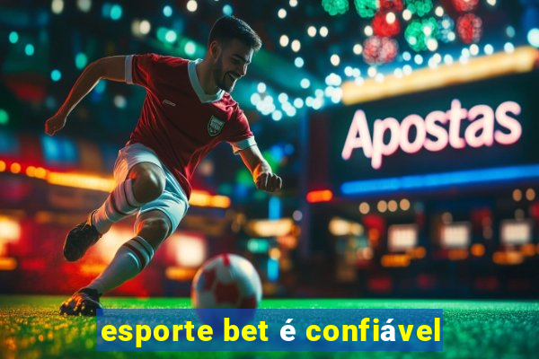 esporte bet é confiável