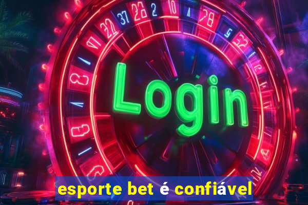 esporte bet é confiável