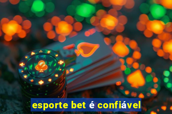 esporte bet é confiável