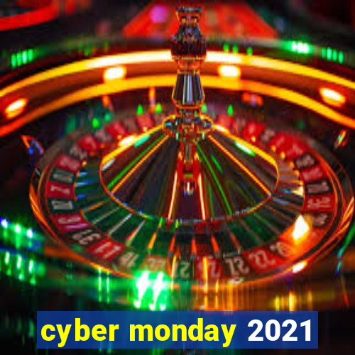 cyber monday 2021