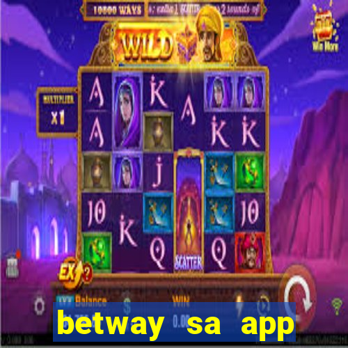 betway sa app download casino