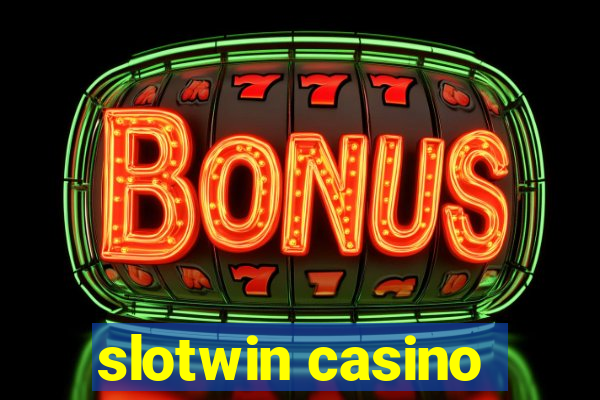 slotwin casino