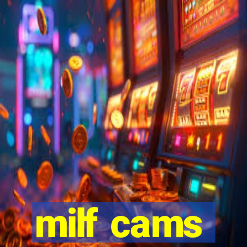 milf cams