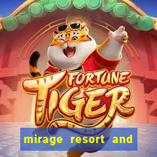 mirage resort and casino las vegas