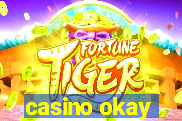 casino okay