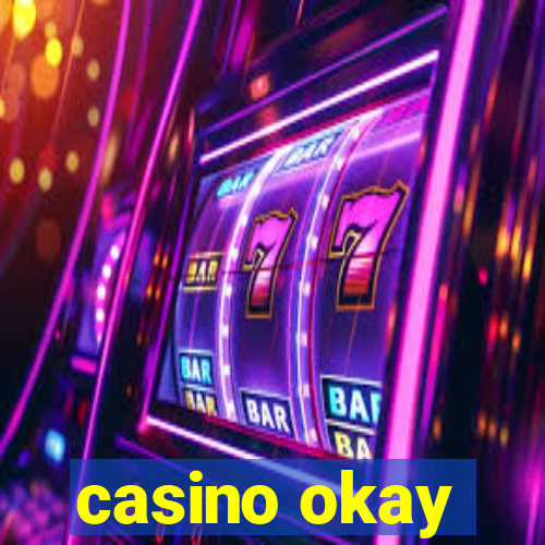 casino okay