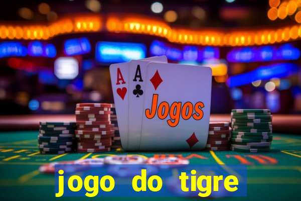 jogo do tigre ganha bonus no cadastro