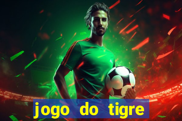 jogo do tigre ganha bonus no cadastro