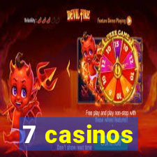 7 casinos