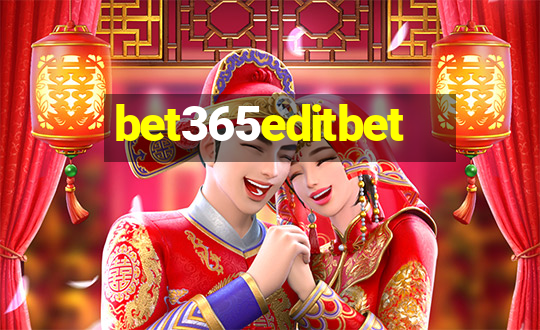 bet365editbet