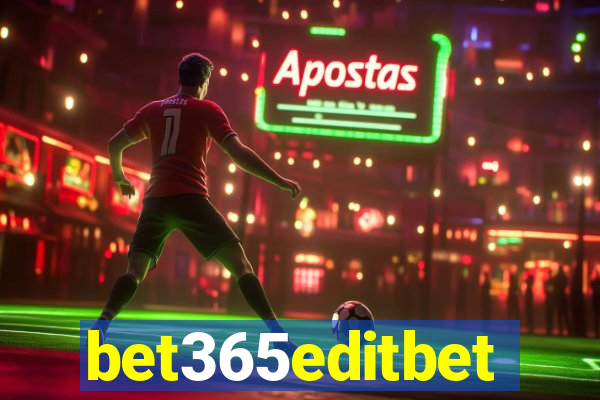 bet365editbet