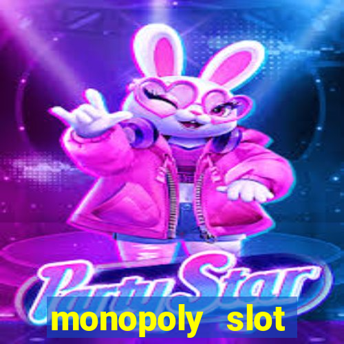 monopoly slot machine games