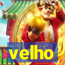 velho