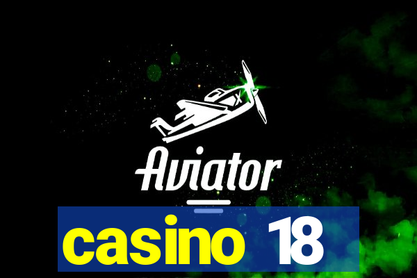 casino 18