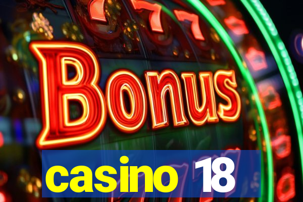 casino 18