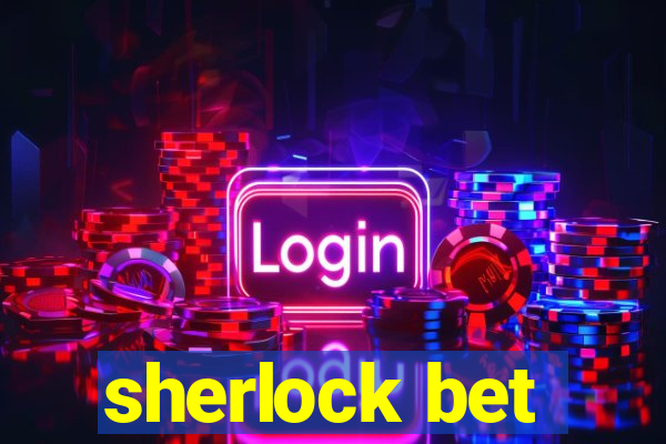 sherlock bet