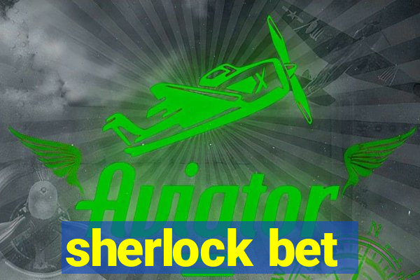 sherlock bet