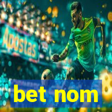 bet nom