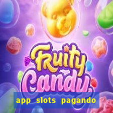 app slots pagando no cadastro