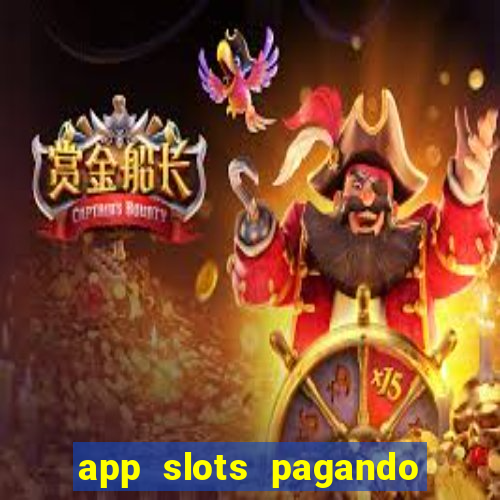 app slots pagando no cadastro