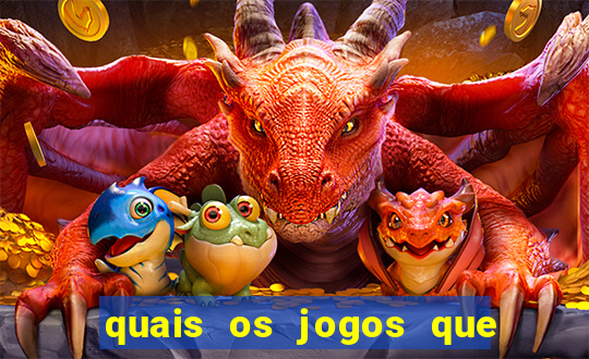 quais os jogos que realmente d?o dinheiro