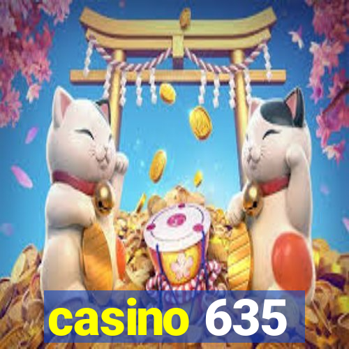 casino 635